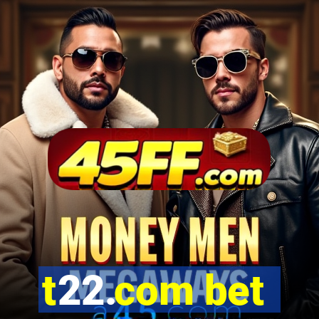 t22.com bet